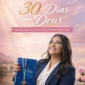 Imagem de capa para o Ebook Devocional 30 Dias com Deus para mulheres empreendedoras 