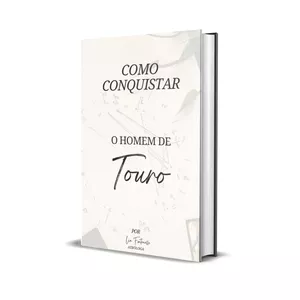 Imagem de capa para o Ebook Como conquistar o homem de Touro