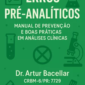 Imagem de Erros Pré-Analíticos: Manual de Prevenção e Boas Práticas em Análises Clínicas criado por Dr Artur Bacellar na hotmart