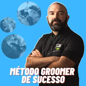 Curso de Banho e Tosa - Método Groomer de Sucesso