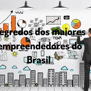 Imagem de capa para o Ebook Segredos dos maiores empreendedores do Brasil 