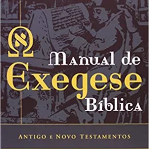 Imagem de capa para o Ebook Manual de exegese bíblica: Antigo e Novo - PDF