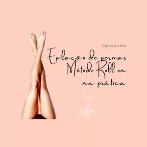 Imagem de capa para o Curso online Epilação de pernas com Método Roll on na prática