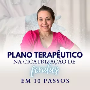 Imagem de capa para o Curso online Plano Terapêutico na cicatrização de Feridas em 10 passos