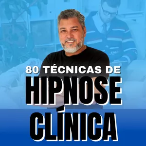 Curso 80 Técnicas de Hipnose Clinica