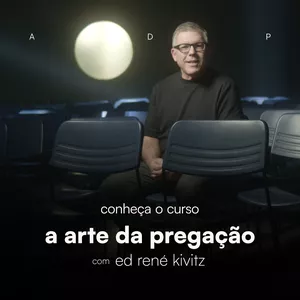 Imagem de capa para o Curso online A arte da pregação com Ed René Kivitz