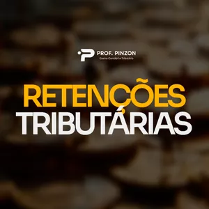 Imagem do curso Retenções Tributárias sobre Serviços | Prof. Édison Pinzon