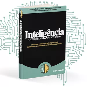 Imagem de capa para o Ebook O Guia Definitivo para Criar Cursos Online Lucrativos com o Poder da Inteligência Artificial.