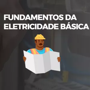 Imagem de capa para o Curso online FUNDAMENTOS DA ELETRICIDADE BASICA