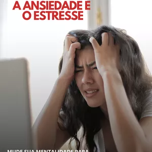 Imagem de capa para o Ebook COMBATENDO A ANSIEDADE E O ESTRESSE