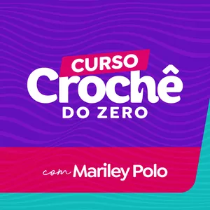 Imagem de capa para o Curso online Crochê do Zero | Mariley Polo