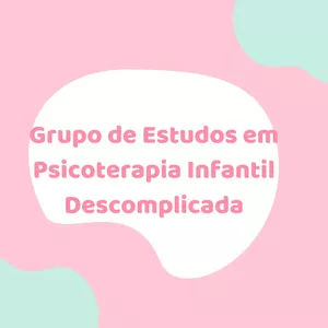 Imagem de capa para o Curso online Grupo de Estudos Descomplicando a Psicologia Infantil