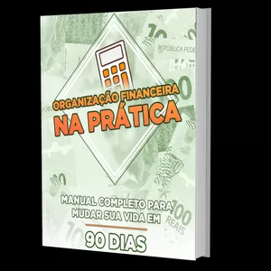 Imagem de capa para o Ebook Organização Financeira na Prática: Manual completo para mudar sua vida em 90 dias!