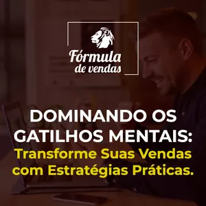 Imagem do curso Dominando os Gatilhos Mentais: Transforme Suas Vendas com Estratégias Práticas