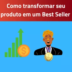 Imagem principal do produto Como transformar um produto em um Best Seller 