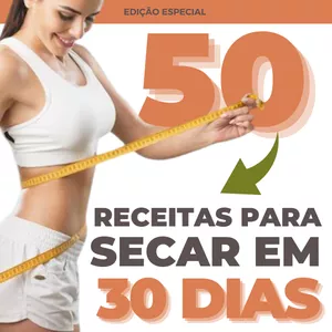 Imagem de capa para o Ebook 50 receitas para SECAR EM 30 DIAS