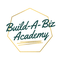 The Build A Biz Academy