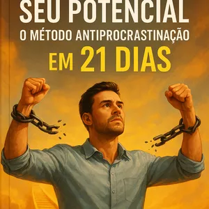 Imagem de capa para o Ebook 📘 Desbloqueie Seu Potencial: O Método Antiprocrastinação em 21 Dias