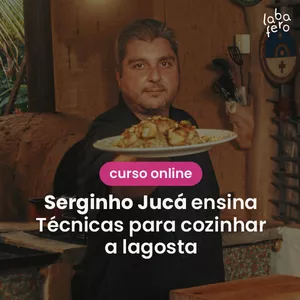 Imagem de capa para o Curso online Serginho Jucá ensina Técnicas para Cozinhar a Lagosta