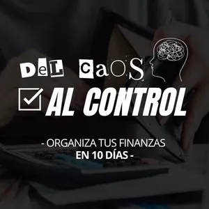 Imagen de portada para Curso online Del CAOS al CONTROL - Organiza tus finanzas en 10 días