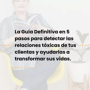 Imagen de portada para Curso online La Guía Definitiva en 5 pasos para detectar las relaciones tóxicas de tus clientas y ayudarlas a transformar sus vidas.