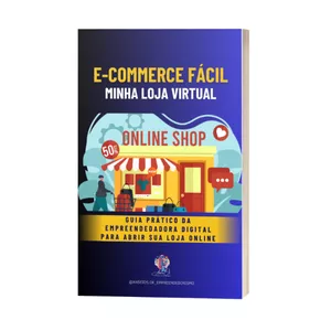 Imagem de capa para o Ebook E-COMMERCE FÁCIL: Minha Loja Virtual. Guia Prático da Empreendedora Digital