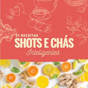 Imagem de capa para o Ebook 21 shots e chás inteligentes