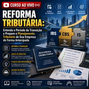 Imagem de Ao Vivo - 30/11/2026 - REFORMA TRIBUTÁRIA: Entenda o Período da Transição e Prepare o Planejamento Tributário de Sua Empresa de Forma Antecipada criado por ITC Cursos e Treinamentos na hotmart