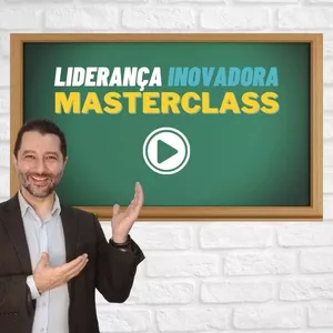 Imagem de capa para o Curso online Liderança Inovadora MASTERCLASS