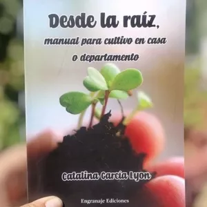 Imagen de portada para Ebook Desde la raiz manual para cultivo en casa o departamento 