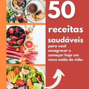 Imagem de capa para o Ebook Receitas Balanceadas: 50 Opções para Café da Manhã, Lanche, Almoço e Jantar