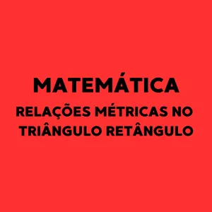 Imagem de capa para o Ebook Relações Métricas no Triângulo Retângulo