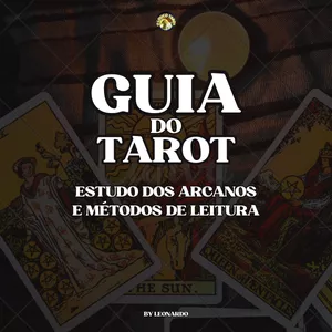 Imagem de capa para o Ebook GUIA DO TAROT COMPLETO - ESTUDO DOS ARCANOS E MÉTODOS DE LEITURA