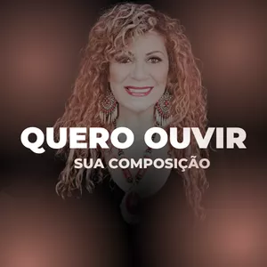 Imagem de capa para o Evento online Quero Ouvir Sua Composição | Online e ao Vivo