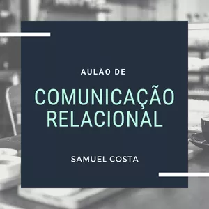 Imagem de Aulão de Comunicação Relacional criado por Samuel Costa na hotmart