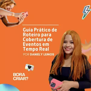Imagem de capa para o Ebook Dani, como faz? - Roteiro de Cobertura Real Time