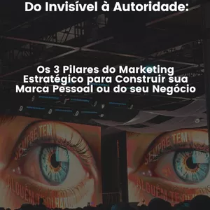 Imagem de capa para o Ebook  Do Invisível à Autoridade: Os 3 Pilares do Marketing Estratégico