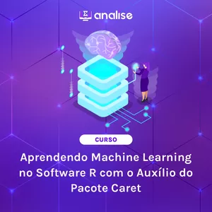 Imagem de capa para o Curso online Aprendendo Machine Learning no Software R com o Auxílio do Pacote Caret