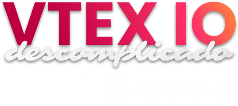 Curso VTEX IO Descomplicado