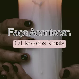 Imagem de capa para o Ebook Faça Acontecer: O Livro dos Rituais