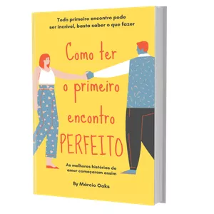 Imagem de capa para o Ebook Como Ter o Primeiro Encontro Perfeito