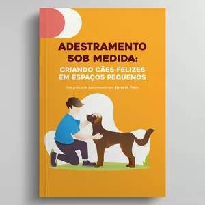 Imagem de capa para o Ebook Adestramento sob medida: Guia prático para criar cães felizes em espaços pequenos 