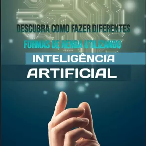 Imagem de capa para o Ebook Descubra como fazer diferentes formas de renda utilizando Inteligência Artificial