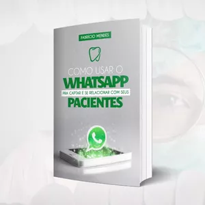 Imagem de capa para o Ebook Como usar o WhatsApp para captar e se relacionar com seus pacientes