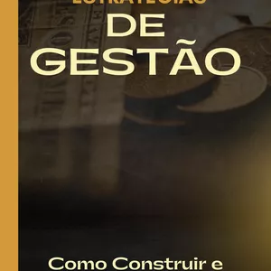 Imagem de capa para o Ebook "Gestão em Ação: Um Guia Prático para Gerentes e Líderes"