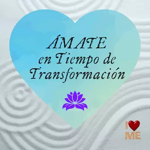 Imagen de portada para Curso online ÁMATE EN TIEMPO DE TRANSFORMACIÓN 