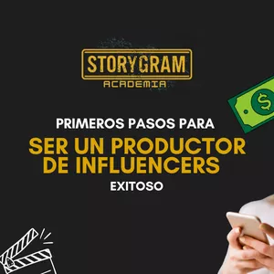 Imagen de portada para Curso online StoryGram: Primeros Pasos para Ser un Productor de Influencers Exitoso