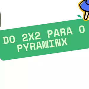 Imagem de capa para o Curso online Do 2x2 ao Pyramix Cubos mágicos com a base