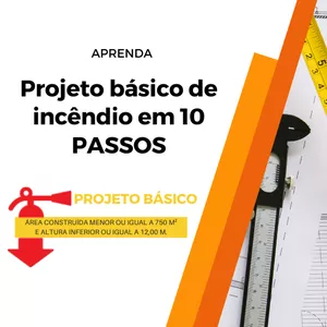 Imagem de capa para o Ebook Projeto Básico de Incêndio em 10 PASSOS