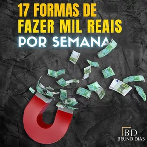 Imagem de capa para o Ebook 17 formas de fazer R$1.000,00 por semana